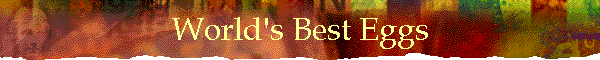 World's Best Eggs